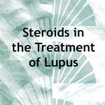 Steroids in the Treatment of Lupus